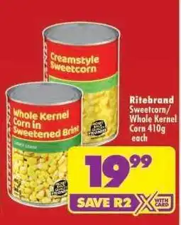 Shoprite Ritebrand Sweetcorn/Whole Kernel Corn 410g offer