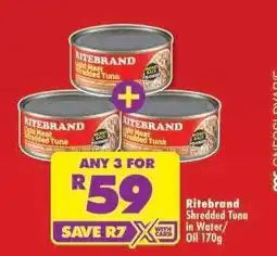 Shoprite RITEBRAND SHREDDED TUNA IN WATER/OIL 170g offer