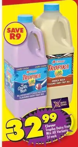 Shoprite CLOVER TROPIKA DAIRY FRUIT MIX all variants offer