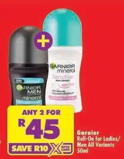 Shoprite GARNIER ROLL-ON FOR LADIES/MEN all variants 50ml offer