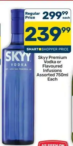 Pick n Pay Hypermarket Skyy Premium Vodka or Flavoured Infusions Assorted 750ml offer