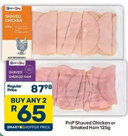 Pick n Pay Liquor PnP Shaved Chicken or Smoked Ham offer