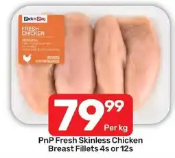 Pick n Pay Liquor PnP Fresh Skinless Chicken Breast Fillets offer