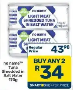 Pick n Pay no name™ Light Meat Shredded Tuna in Salt Water offer