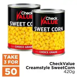Check Star CheckValue Creamstyle SweetCorn offer