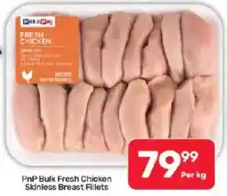 Pick n Pay PnP Bulk Fresh Chicken Skinless Breast Fillets offer