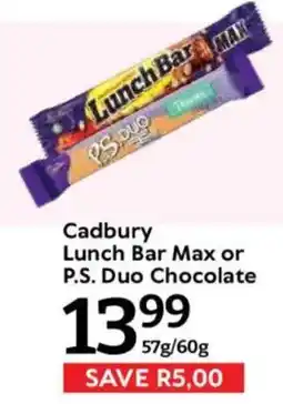 Oxford Freshmarket Cadbury Lunch Bar Max or P.S. Duo Chocolate offer