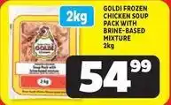 Usave Goldi - frozen chicken soup pack with brine-based mixture offer