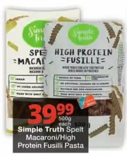 Checkers Simple Truth Spelt Macaroni/High Protein Fusilli Pasta offer
