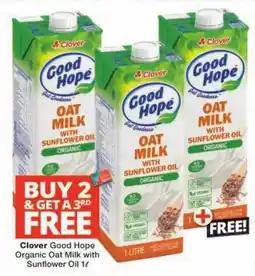 Checkers Clover Good Hope Organic Oat Milk with Sunflower Oil offer