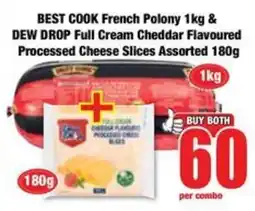 Boxer BEST COOK French Polony & DEW DROP Full Cream Cheddar Flavoured Processed Cheese Slices Assorted offer