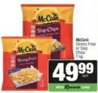 SuperSpar Mccain - skinny fries or slap chips offer