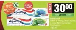 SuperSpar Aquafresh - fresh & minty, mild & minty, lemon mint or herbal toothpaste offer