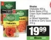 SuperSpar Rhodes - chakalaka, butter beans, cream style sweetcorn or mixed vegetables offer