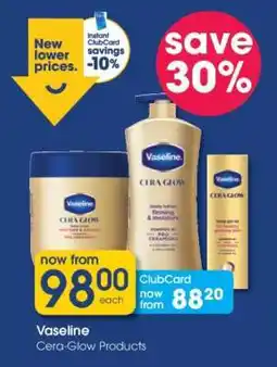 Clicks Vaseline Cera-Glow Products offer