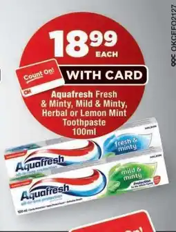 OK Foods Aquafresh Fresh & Minty, Mild & Minty, Herbal or Lemon Mint Toothpaste offer