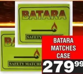 Advance Cash n Carry BATARA MATCHES CASE offer