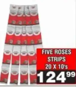 Advance Cash n Carry Five Roses Strips offer