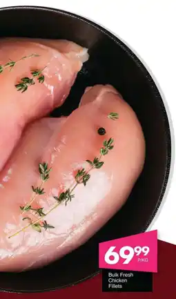 Save Bulk Fresh Chicken Fillets offer