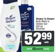 Spar Shower To Shower Body Wash or Shower Gel 500 ml Assorted offer