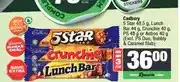 Spar Cadbury 5 Star 48.5 g, Lunch Bar 44 g, Crunchie 40 g, PS 48 g or Astros 40 g (any 3) offer
