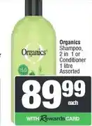 Spar Organics Shampoo, 2 in 1 or Conditioner 1 litre Assorted offer