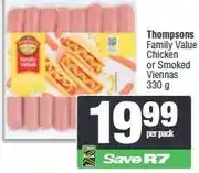 Spar Thompsons Family Value Chicken or Smoked Viennas 330 g offer