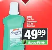 Spar SPAR Oral-Pro Mouthwash 500 ml Assorted offer