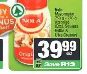 Spar Nola Mayonnaise 750 g - 780 g Assorted (Excl. Squeeze Bottle & Ultra Creamy) offer