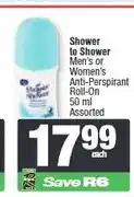 Spar Shower to Shower Men's or Women's Anti-Perspirant Roll-On 50 ml Assorted offer