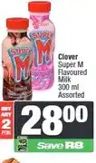 Spar Clover Super M Flavoured Milk 300 ml Assorted - Buy 2 for offer