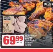 Spar Your Butcher by SPAR Fresh Chicken Braaipack 5-piece per kg offer