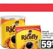 Spar Nescafé Ricoffy Tin 250 g or Refill Pouch 280 g offer