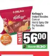 Spar Kellogg's Instant Noodles Core or Hot & Spicy Stir Fry Noodles 5s - Buy 2 for offer
