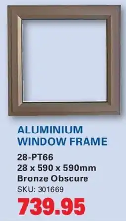 Cashbuild ALUMINIUM WINDOW FRAME offer