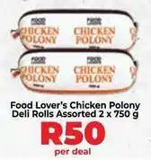 Food Lover's Market Chicken polony deli rolls offer