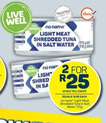 Pick n Pay No Name™ Light Meat Shredded Tuna in Salt Water 170g offer