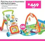 Game Piano Play Gym OR Push Walker with Music & Lights offer
