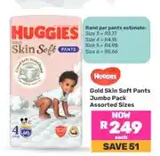 Game Huggies Gold Skin Soft Pants Jumbo Pack Assorted Sizes offer