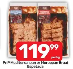 Pick n Pay Hypermarket PnP Mediterranean or Moroccan Braai Espetada offer