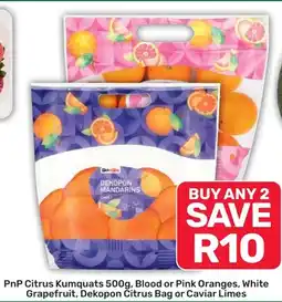 Pick n Pay Hypermarket PnP Citrus Kumquats, Blood or Pink Oranges, White Grapefruit, Dekopon Čitrus Bag or Caviar Limes offer