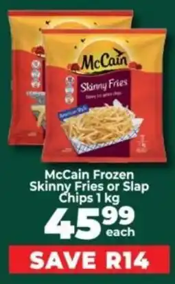 Food Lover's Market McCain Frozen Skinny Fries or Slap Chips offer