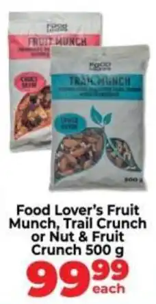 Food Lover's Market Food Lover's Fruit Munch, Trail Crunch or Nut & Fruit Crunch offer