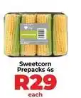Food Lover's Market Sweetcorn prepacks offer