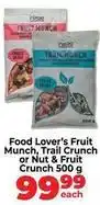 Food Lover's Market Fruit munch, trail crunch or nut & fruit crunch offer