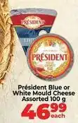 Food Lover's Market President - blue or white mould cheese assorted offer