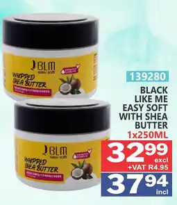 Arrow Cash And Carry BLACK LIKE ME EASY SOFT WITH SHEA BUTTER offer