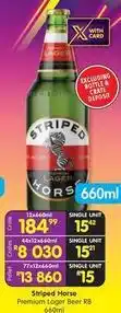 Shoprite Liquor Striped horse - premium lager beer rb 660ml offer