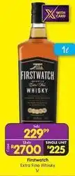Shoprite Liquor Firstwatch - extra fine whisky offer