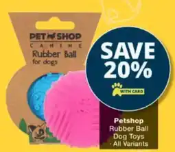 Checkers Petshop Canine Rubber Ball for dogs offer